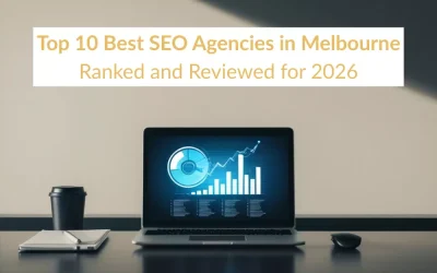 Top 10 Best SEO Agencies in Melbourne: Ranked and Reviewed for 2026